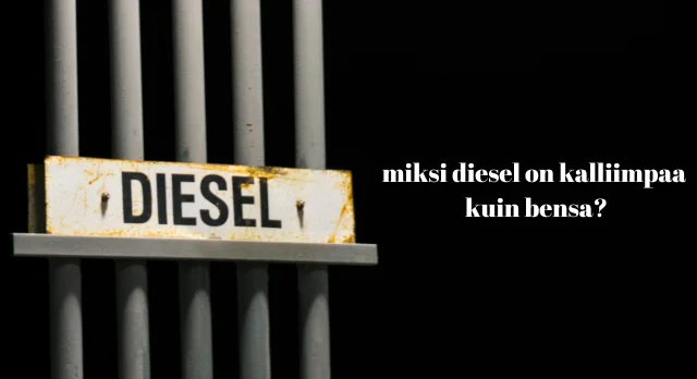 miksi diesel on kalliimpaa kuin bensa